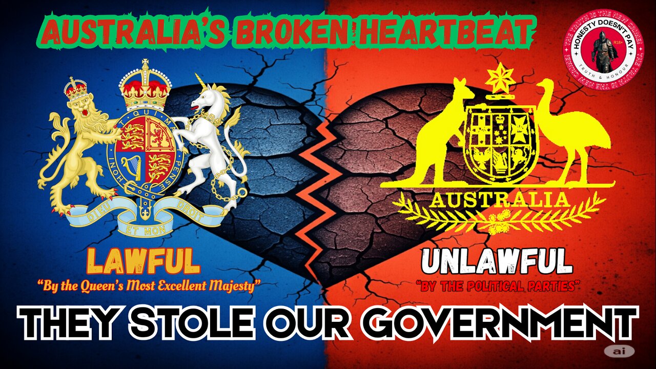 Australia’s Broken Heartbeat How They Stole Our Lawful Government