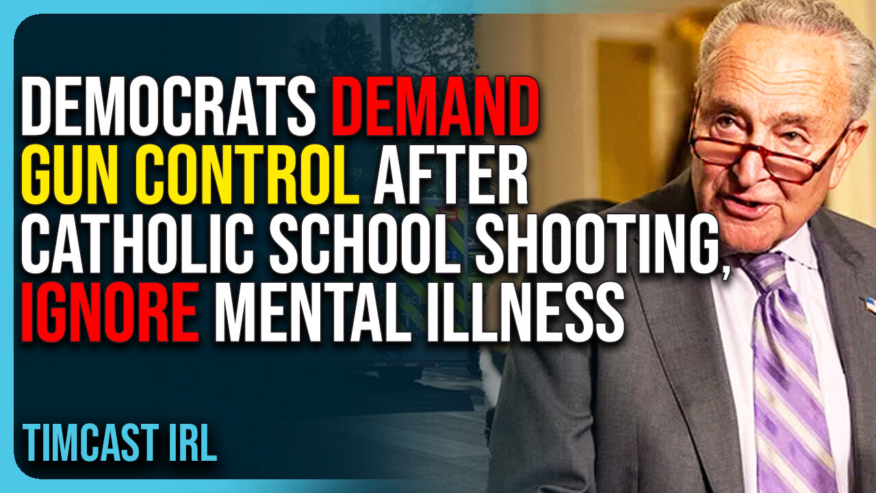 Democrats Demand Gun Control After Catholic School Shooting, Ignore Mental Illness