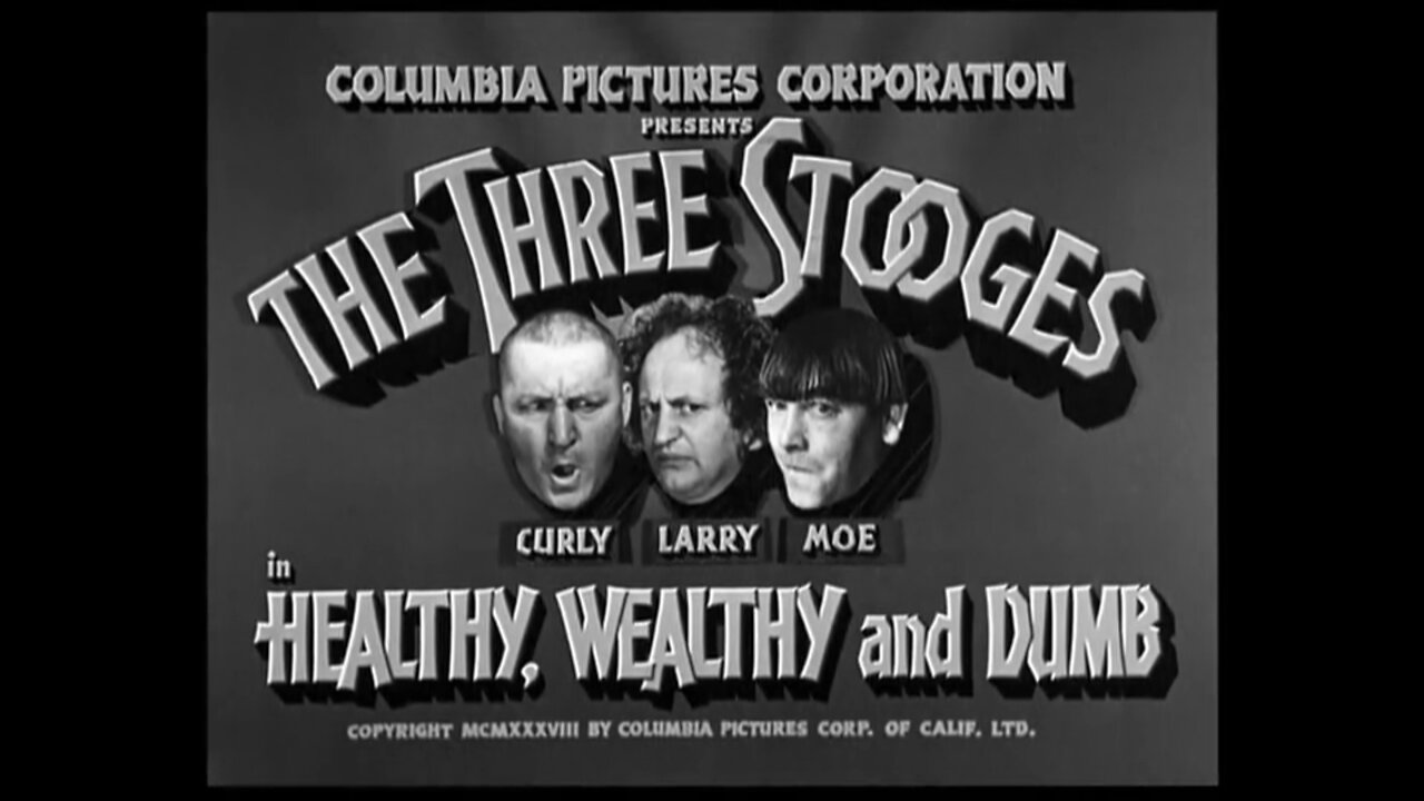 The Three Stooges - "Healthy, Wealthy and Dumb"