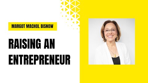 Raising An Entreprenuer: How to Support Your Child's Passion
