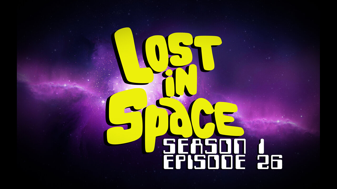 Lost in Space – Season 1, Episode 26 (1966)