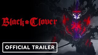 Black Clover Season 2 - Official Trailer (English Subtitles)