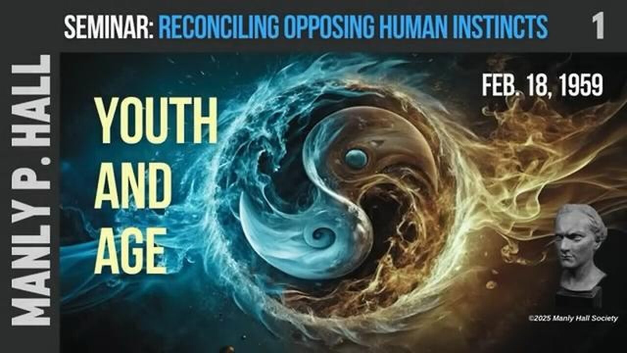 MANLY HALL - MPH Series | Opposing Instincts 1: Youth and Age