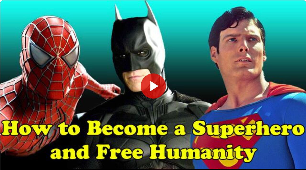 How to Become a Superhero and Free Humanity from the Satanic Controllers of the World (3 Minutes)