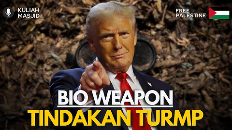 Bio Weapon Tindakan Trump | Kuliah Masjid | Dr.Mohd.Rosdi