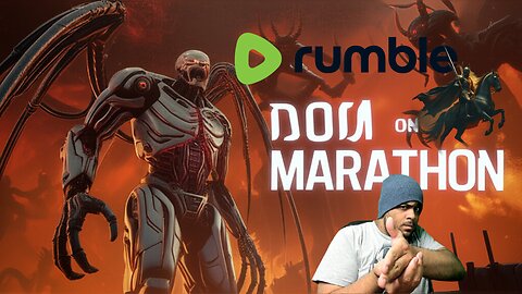 🔴DOOM ON MARATHON ON RUMBLE🔴