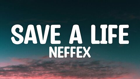 Neffex - Save A Life (Lyrics)