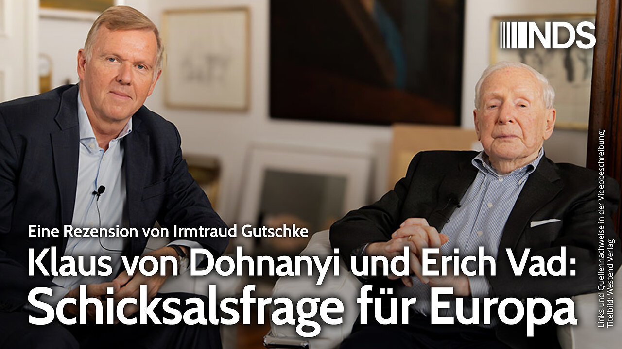 Klaus von Dohnanyi und Erich Vad: Schicksalsfrage für Europa | Irmtraud Gutschke | NDS-Podcast
