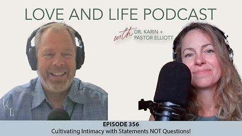 Cultivating Intimacy with Statements NOT Questions! Ep. 356