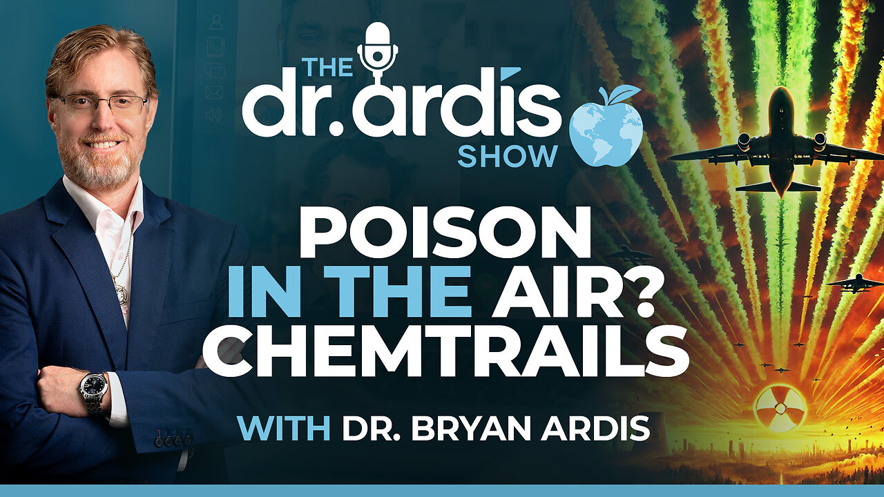 The Dr. Ardis Show | Poison in the Air? Chemtrails | Episode 04.23.2025