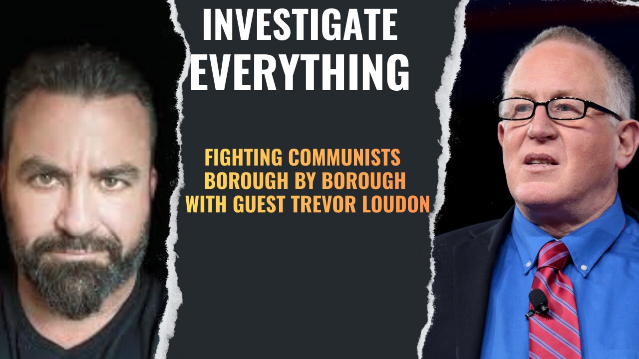 "Fighting Communists Borough by Borough with guest Trevor Loudon"