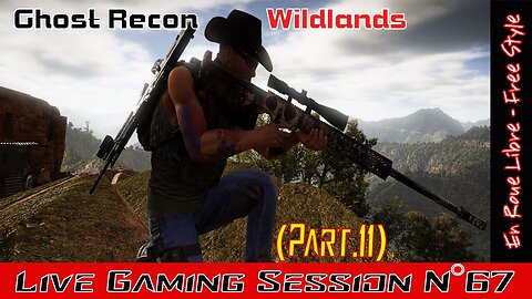☠️Ghost Recon®☠️ 💥Wildlands💥 👾Live Gaming Session👾 N°67
