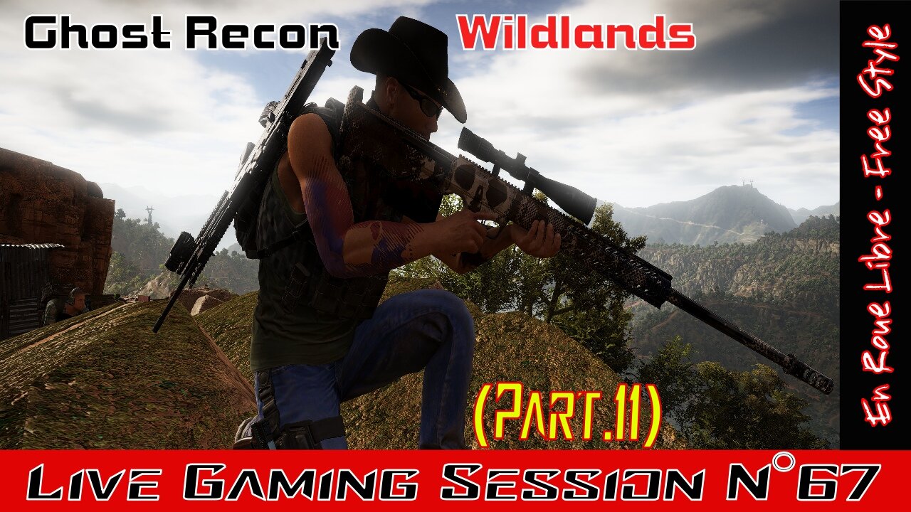 ☠️Ghost Recon®☠️ 💥Wildlands💥 👾Live Gaming Session👾 N°67