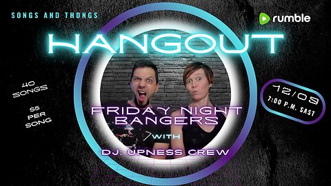 FridayHangout Stream with Songs & Thongs