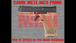 CANIK METE MC9 PRIME MINI #2 FOR 15 SPOTS IN THE MAIN WEBINAR