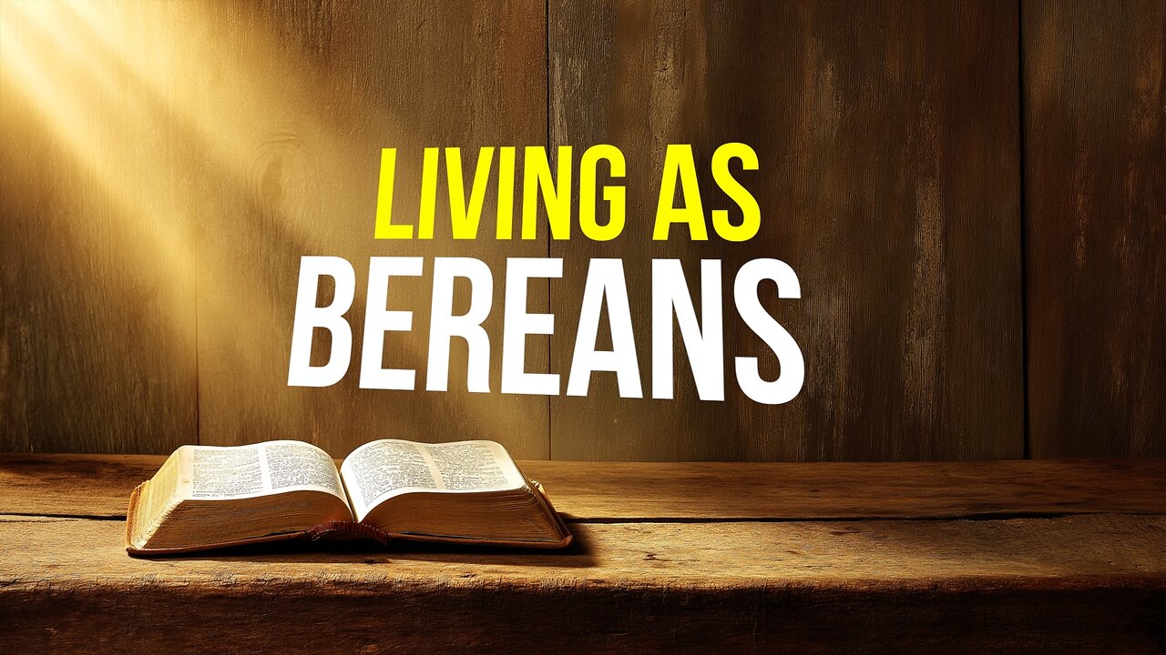 Living as Bereans