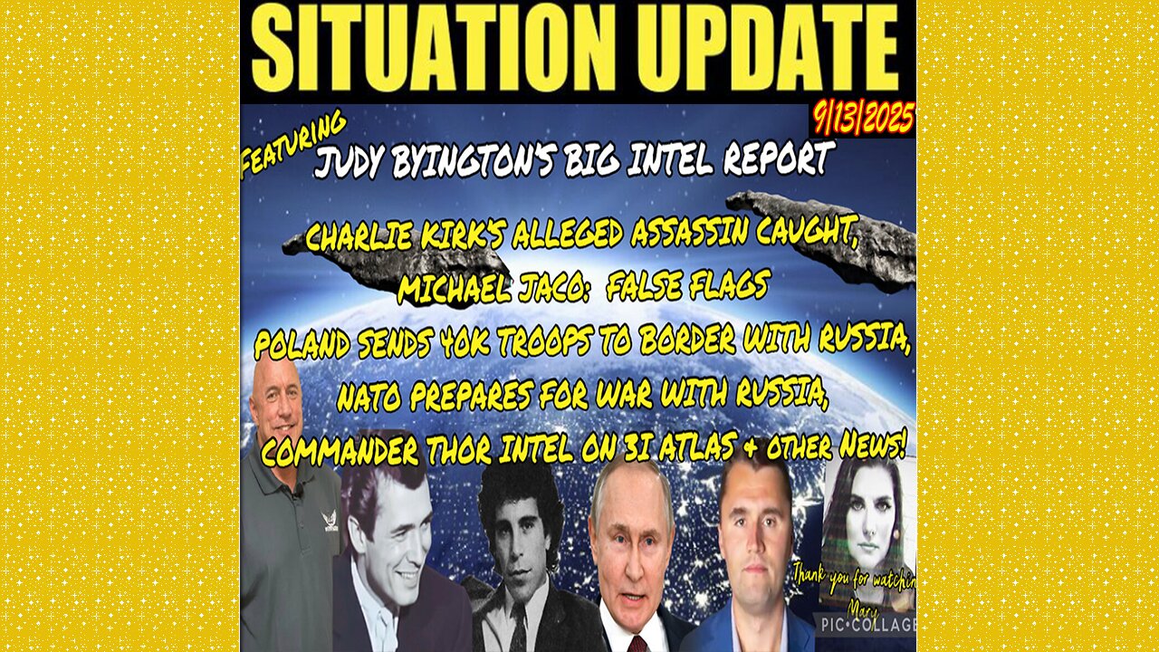SITUATION UPDATE 9/13/25 - Charlie Kirks Alleged Assassin Caught, Nato Prepares For War With Russia