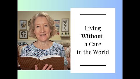 Living Without a Care in the World