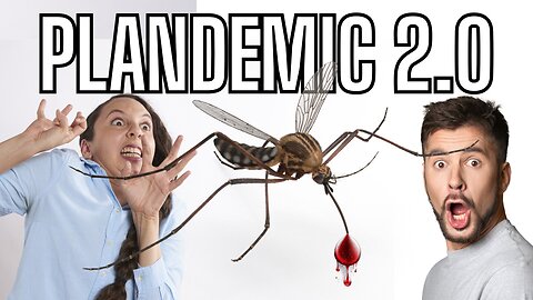 Killer Mosquito Virus! Is It Coming Or The Next Plandemic 2.0?