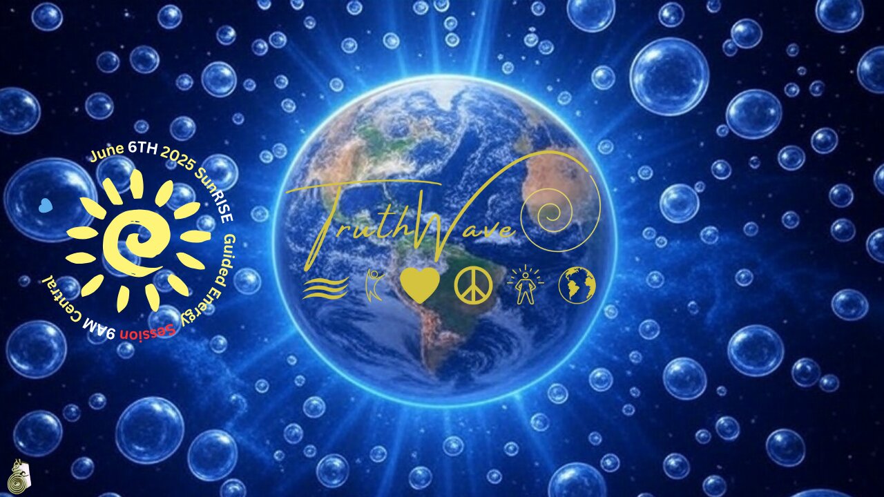 TruthWave : SunRISE Energy Session - June 6TH 2025