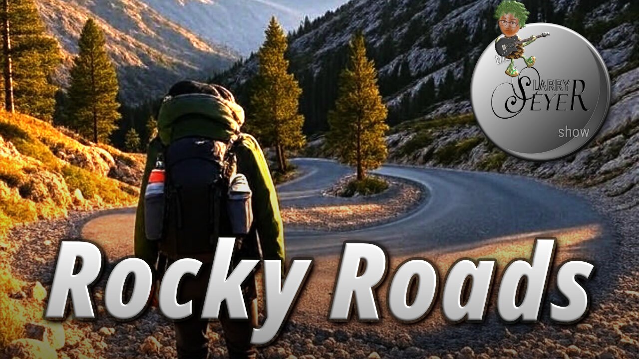 The Larry Seyer Show - Rocky Roads