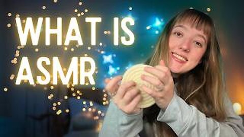 ASMR 101: What It Is and How It Works!
