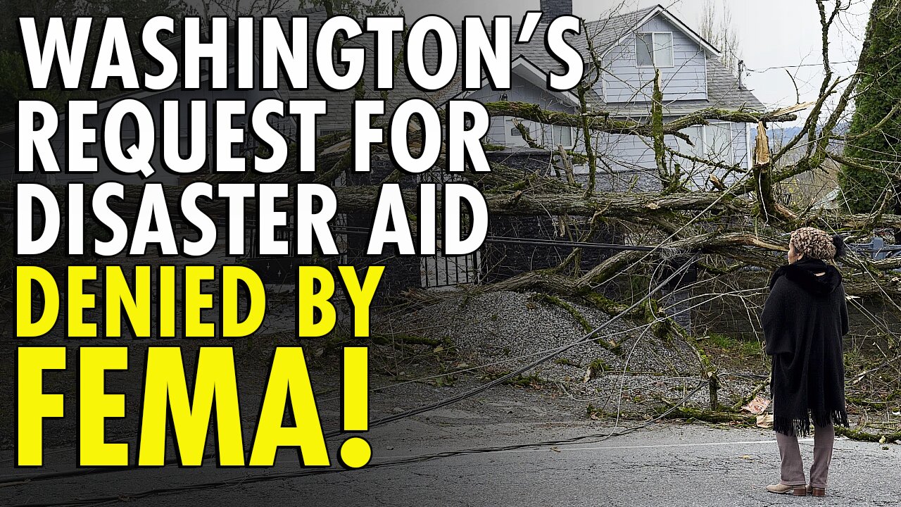 FEMA REJECTS Washington Storm Aid—$34M DENIED with ZERO Explanation!