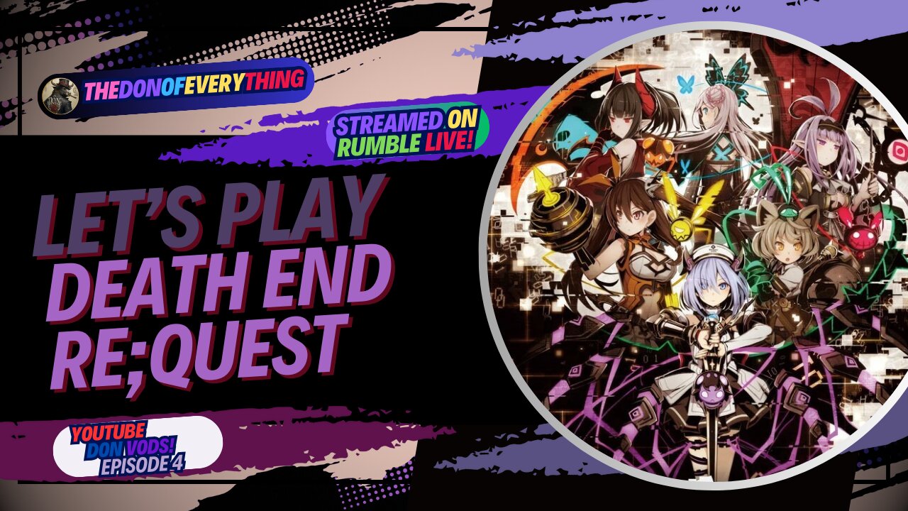 Let's Play Death end re;Quest - Part 4 | LIVE ON RUMBLE (WalkThrough)!