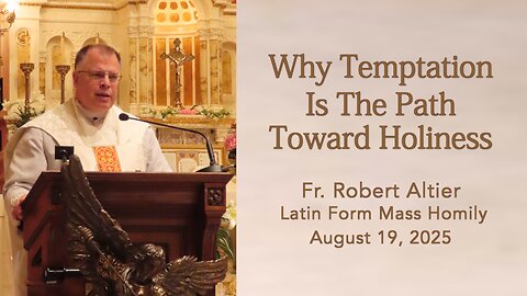 Why Temptation Is The Path Toward Holiness