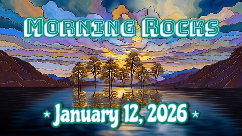 🤗 Morning Rocks - 1.12.26