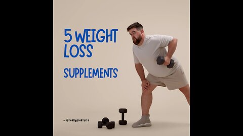 5 weight loss supplements that work