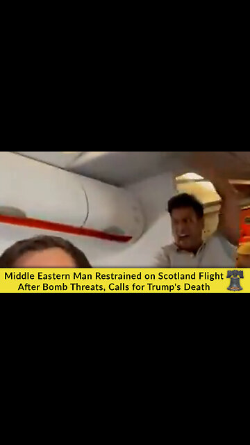 Middle Eastern Man Restrained on Scotland Flight After Bomb Threats, Calls for Trump's Death