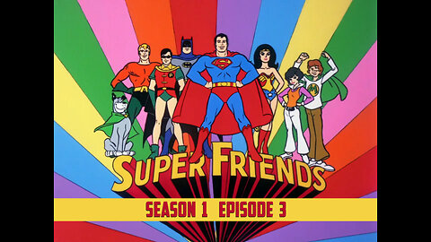 Super Friends - SE01 EP03 (1973–1974)