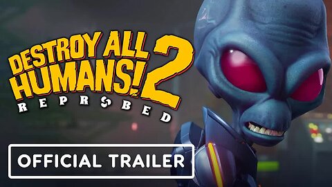 Destroy All Humans! 2 - Reprobed - Official Release Date Trailer