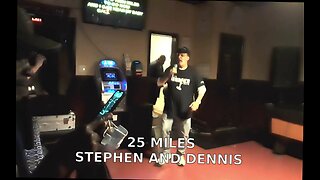 STEPHEN AND DENNIS 25 MILES