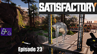 Satisfactory 1.1 Playthrough Ep. 23 (pt 2)