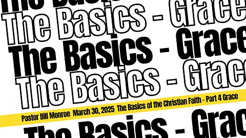 The Basics of the Christian Faith - Part 4 - Grace