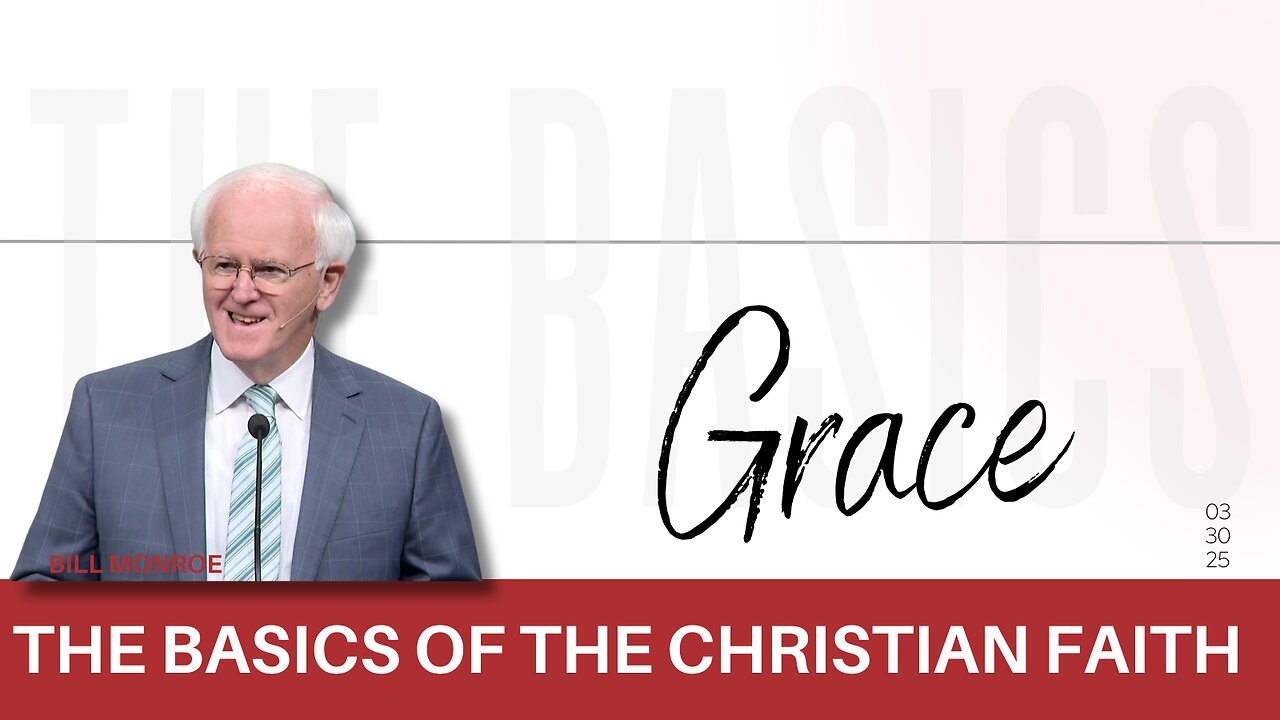 The Basics of the Christian Faith - Part 4 - Grace