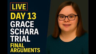 Grace Schara Trial Day 13 LIVE – Final Closing Arguments Before Jury Deliberates