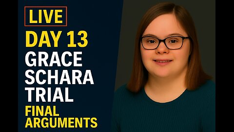Grace Schara Trial Day 13 LIVE – Final Closing Arguments Before Jury Deliberates