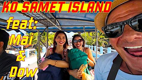 Ray Roams To Ko Samet | feat: Dow & Mai | Rayong | Thailand 🇹🇭
