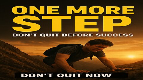 👉 “One More Step | Motivational Story That Will Change Your Mindset”
