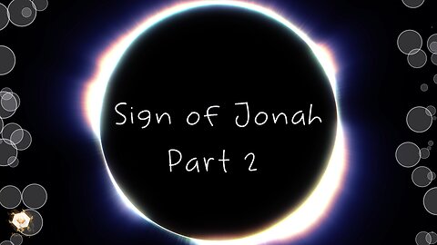 Sign of Jonah Pt 2