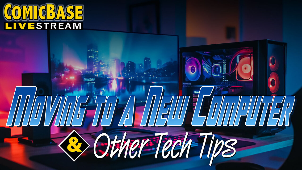 ComicBase Livestream #202: Moving ComicBase to a New Computer (And Other Tech Tips)