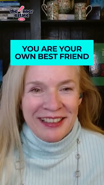 You are your own best friend