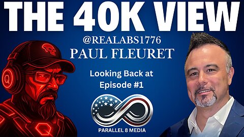 Abs aka Paul Fleuret - The 40K View - Episode #37