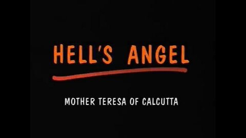 Hell's Angel - Mother Teresa Of Calcutta (1994)