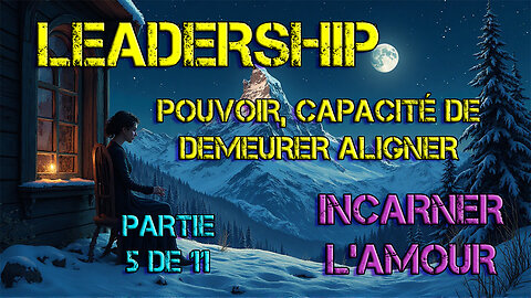 LeaderShip Partie 5 de 11