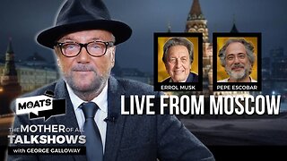 MY SON ELON - MOATS with George Galloway - EP 455