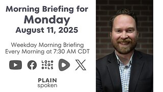 Monday Morning Briefing (August 11, 2025)